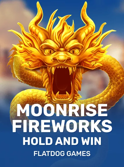 Moonrise Fireworks Hold and Win